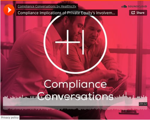 Compliance Implications of Private Equity’s Involvement in Healthcare - Podcast