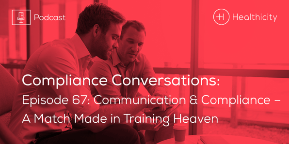 Communication and Compliance – A Match Made in Training Heaven - Podcast