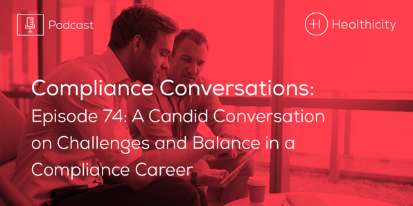 A Candid Conversation on Challenges and Balance in a Compliance Career - Podcast