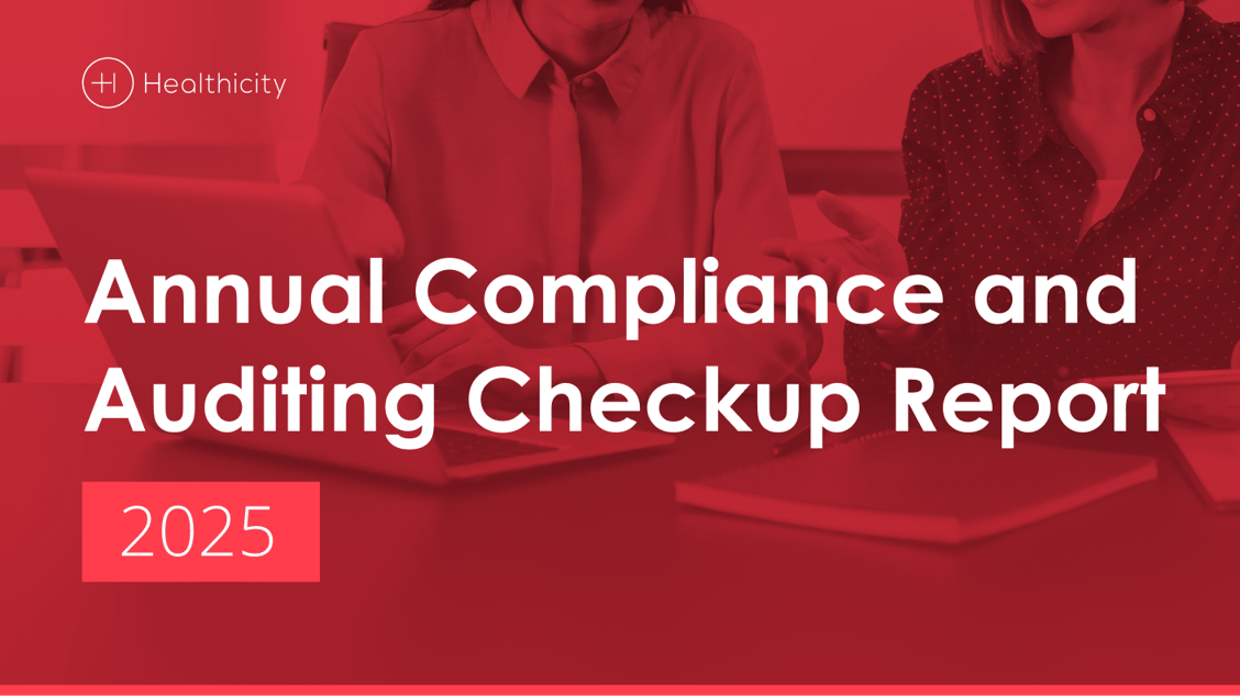 2025 Compliance + Auditing Checkup Report [Annual Report] Healthicity