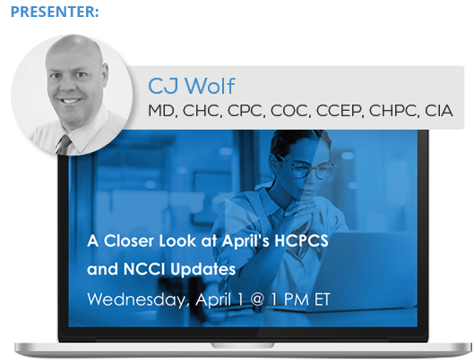 Watch On-Demand: A Closer Look at April’s HCPCS and NCCI Updates