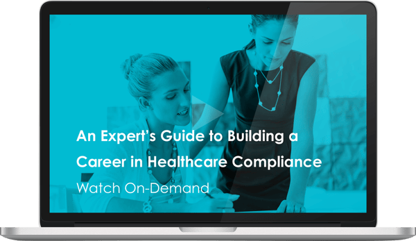 Watch the An Experts Guide to Building a Career in Healthcare Compliance Webinar Here