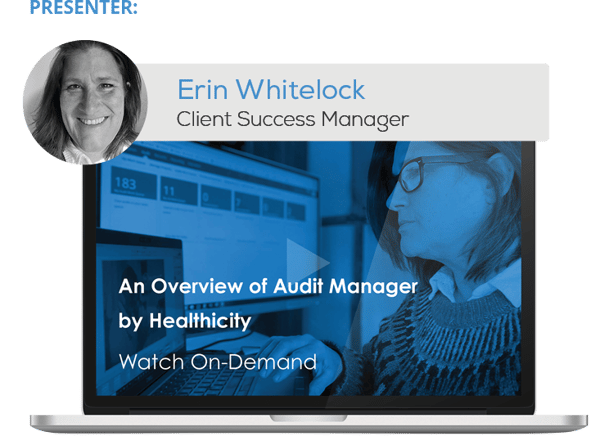 Watch the Webinar - An Overview of Audit Manager by Healthicity