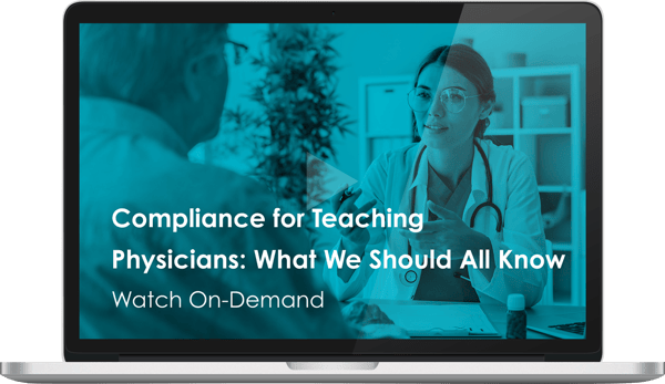 Watch the Compliance for Teaching Physicians: What We Should All Know Webinar Here