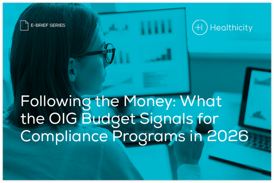 Download Our eBrief - Following the Money: What the OIG Budget Signals for Compliance Programs in 2026