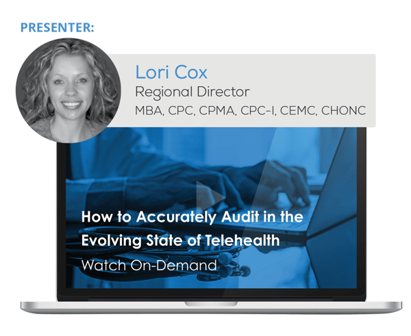 Watch the Webinar - How to Accurately Audit in the Evolving State of Telehealth
