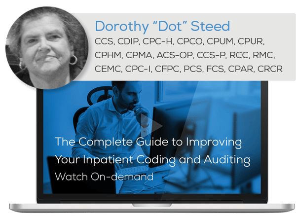 Watch the Webinar - The Complete Guide to Improving Your Inpatient Coding and Auditing” caption=