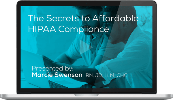 Watch the The Secrets to Affordable HIPAA Compliance Here