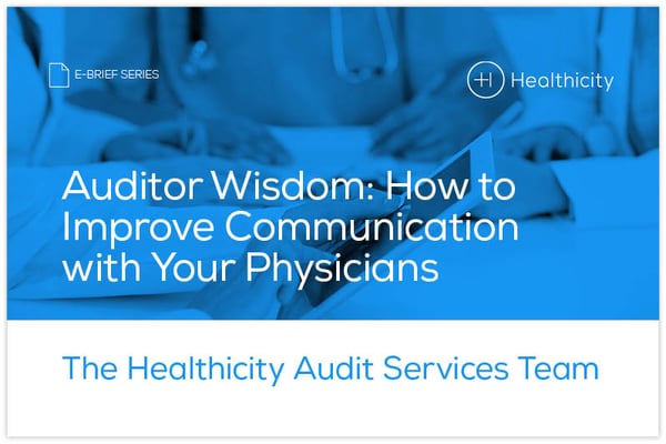 Download the Auditor Wisdom: How to Improve Communication with Your Physicians eBrief