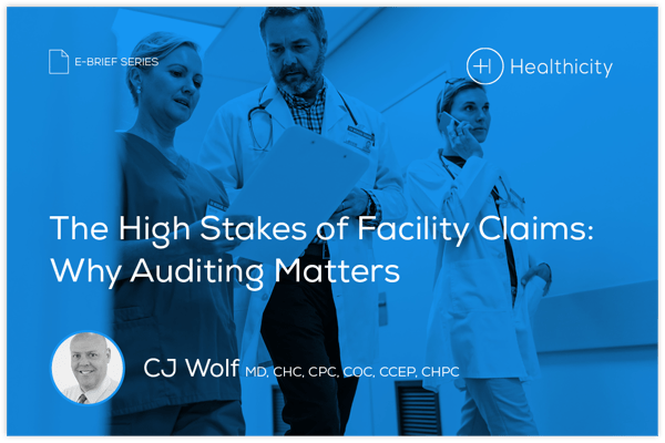 Download the eBrief - The High Stakes of Facility Claims: Why Auditing Matters