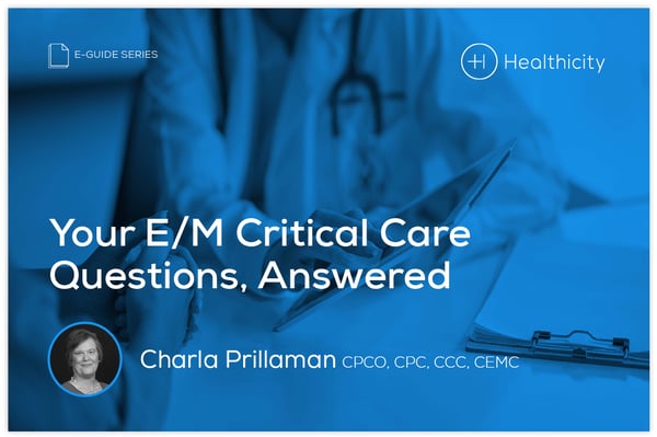 Download the eGuide - Your E/M Critical Care Questions, Answered