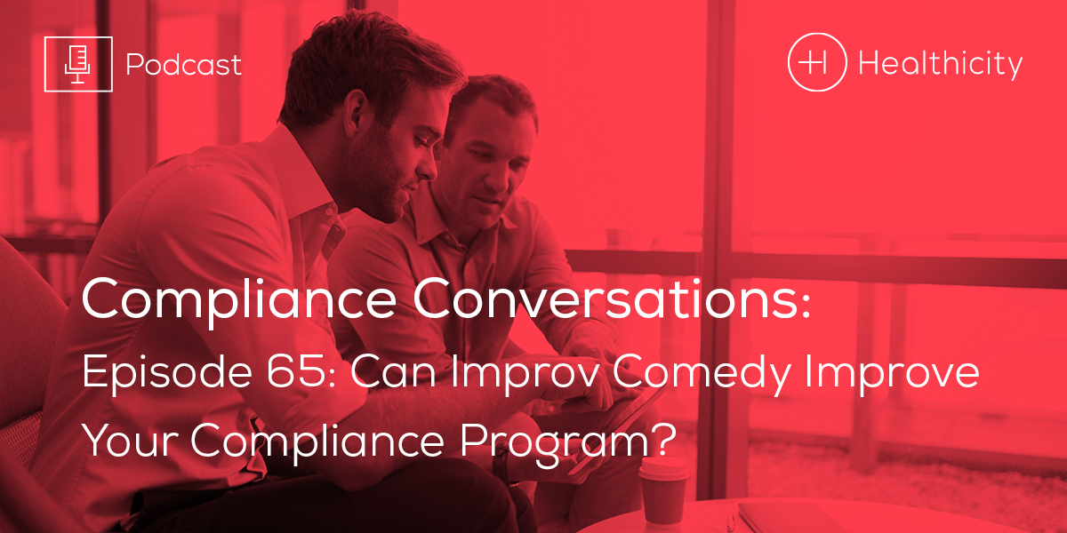 Listen to the Episode - Can Improv Comedy Improve Your Compliance Program?