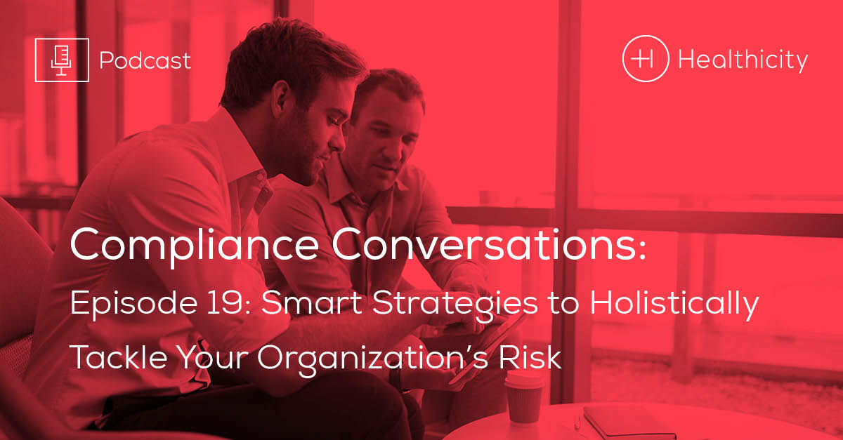 Listen to the Episode - Smart Strategies to Holistically Tackle Your Organization's Risks