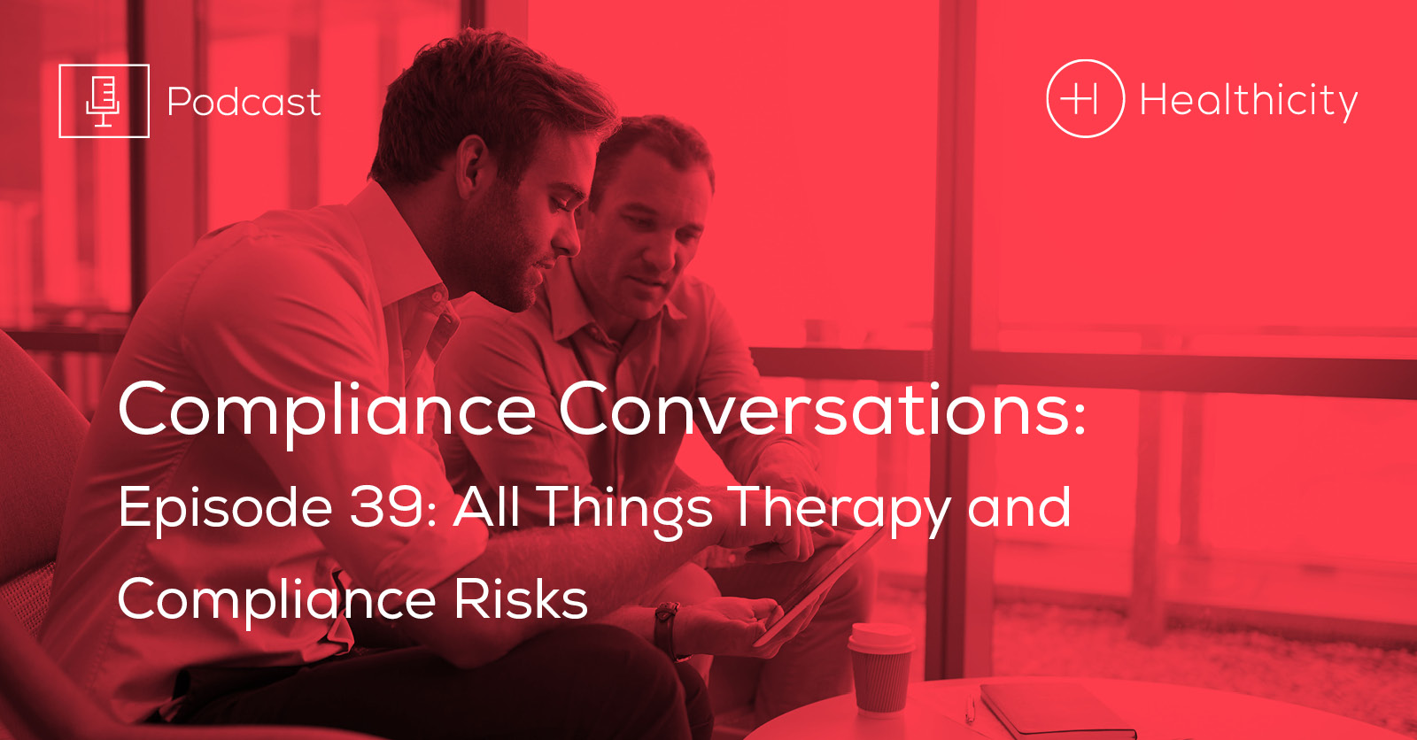 Listen to the Episode - All Things Therapy and Compliance Risks