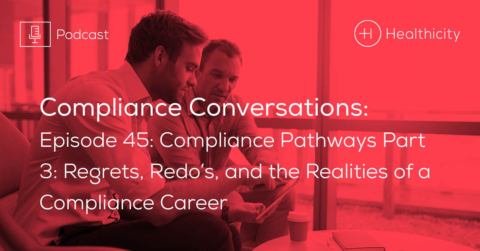 Listen to the Episode - Compliance Pathways Part 3: Regrets, Redo's, and the Realities of a Compliance Career