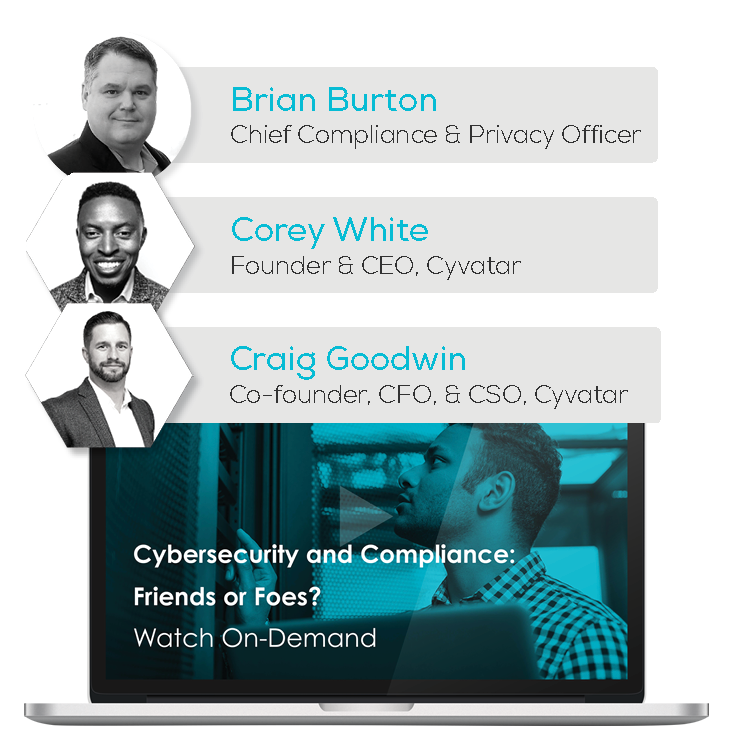 Watch the Webinar - Cybersecurity and Compliance: Friends or Foes?