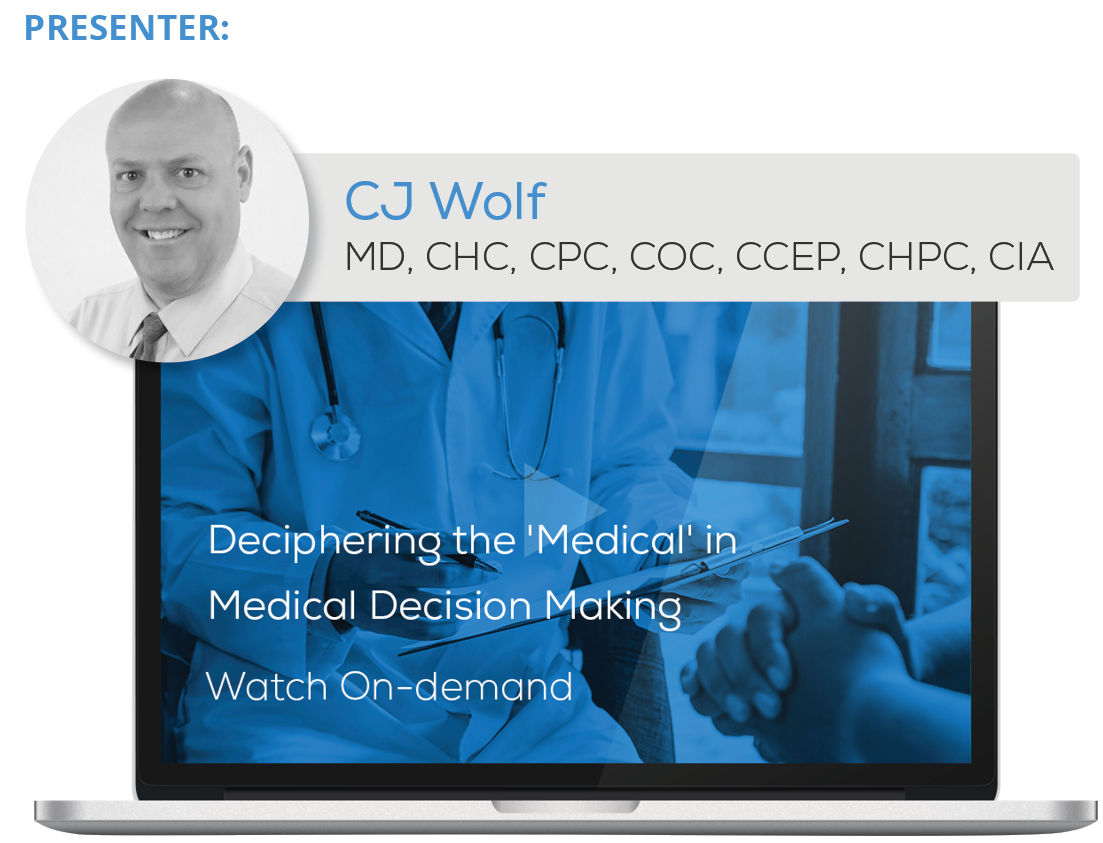 Watch the Webinar - Deciphering the 'Medical' in Medical Decision Making