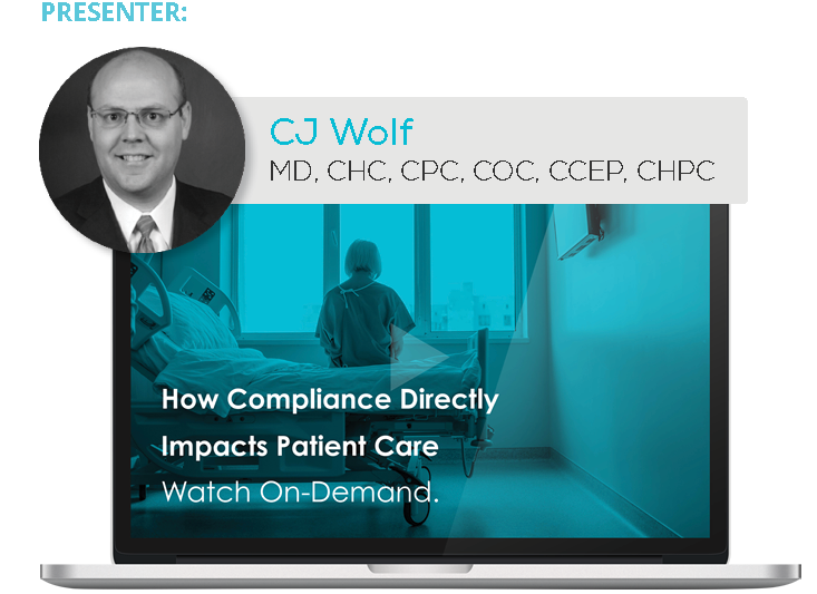 Watch the Webinar - How Compliance Directly Impacts Patient Care