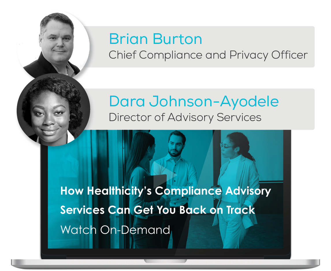 Watch the Webinar - How Healthicity’s Compliance Advisory Services Can Get You Back on Track