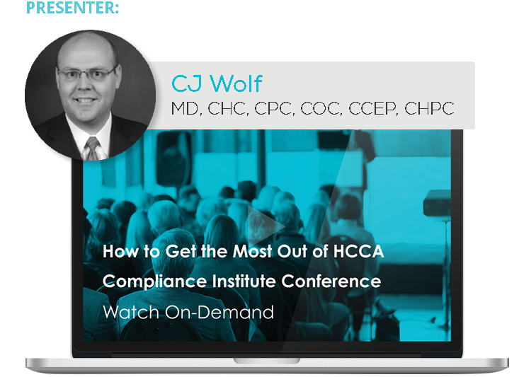 Watch the Webinar - How to Get the Most Out of HCCA Compliance Institute Conference