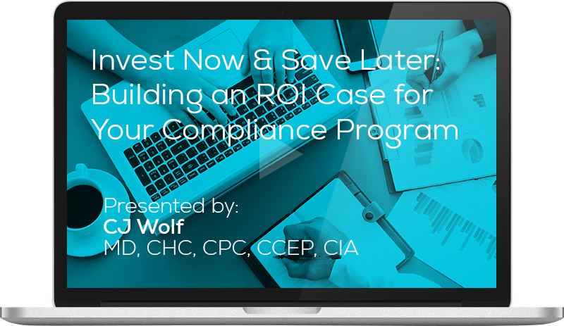 Register for the 'Invest Now & Save Later: Building an ROI Case for Your Compliance Program' Webinar