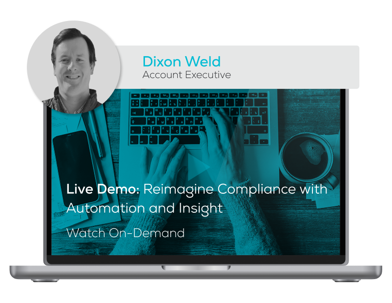 Watch the Webinar - Live Demo: Reimagine Compliance with Automation and Insight