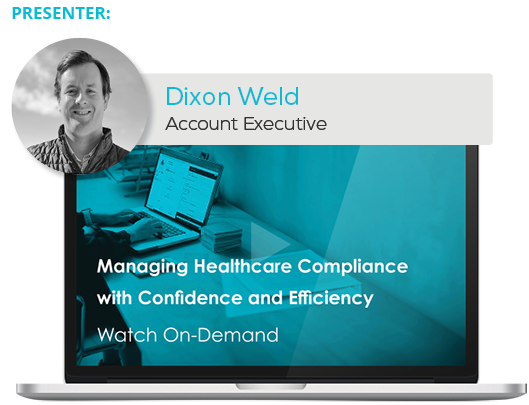 Watch the Webinar - Managing Healthcare Compliance with Confidence and Efficiency