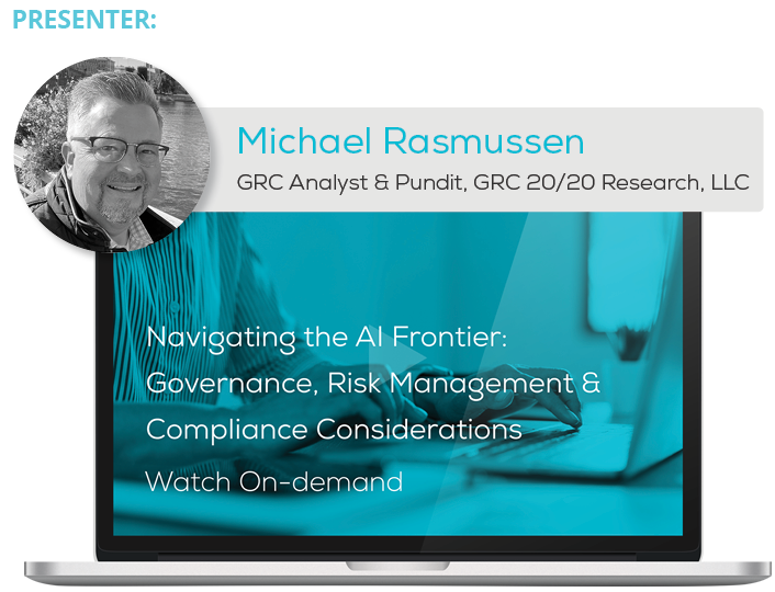 Watch the Webinar - Navigating the AI Frontier: Governance, Risk Management & Compliance Considerations