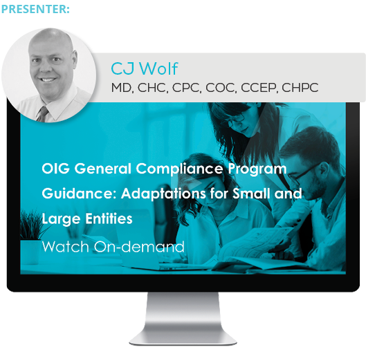 Watch the Webinar - OIG General Compliance Program Guidance: Adaptations for Small and Large Entities