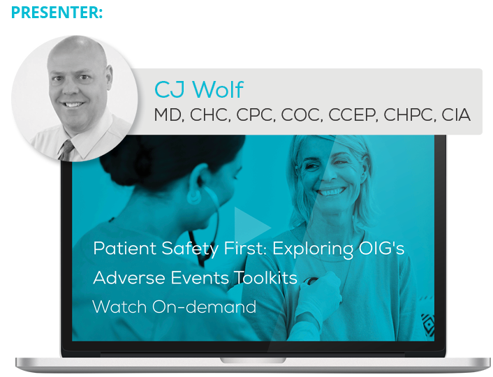 Watch the Webinar - Patient Safety First: Exploring OIG's Adverse Events Toolkits