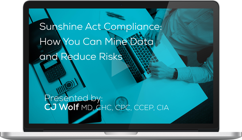 Watch the Sunshine Act Compliance: How You Can Mine Data and Reduce Risks Webinar