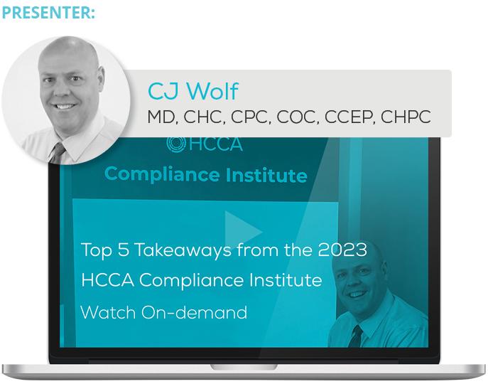 Watch the Webinar - Top 5 Takeaways from the 2023 HCCA Compliance Institute