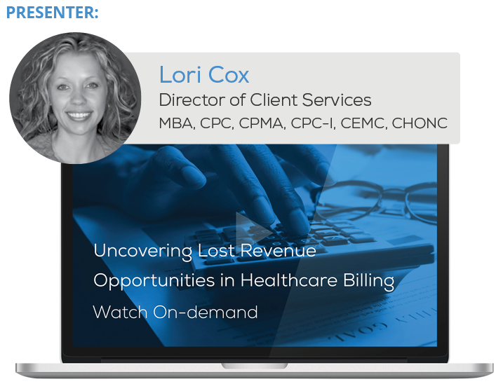 Watch the Webinar - Uncovering Lost Revenue Opportunities in Healthcare Billing