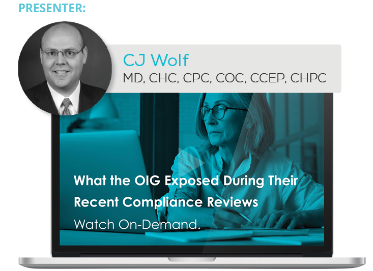 Watch the Webinar - What the OIG Exposed During Their Recent Compliance Reviews