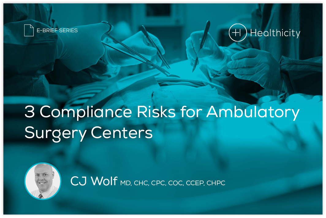 Download the eBrief - 3 Compliance Risks for Ambulatory Surgery Centers