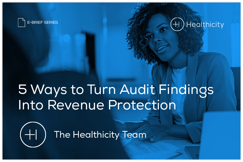Download the eBrief - 5 Ways to Turn Audit Findings Into Revenue Protection;