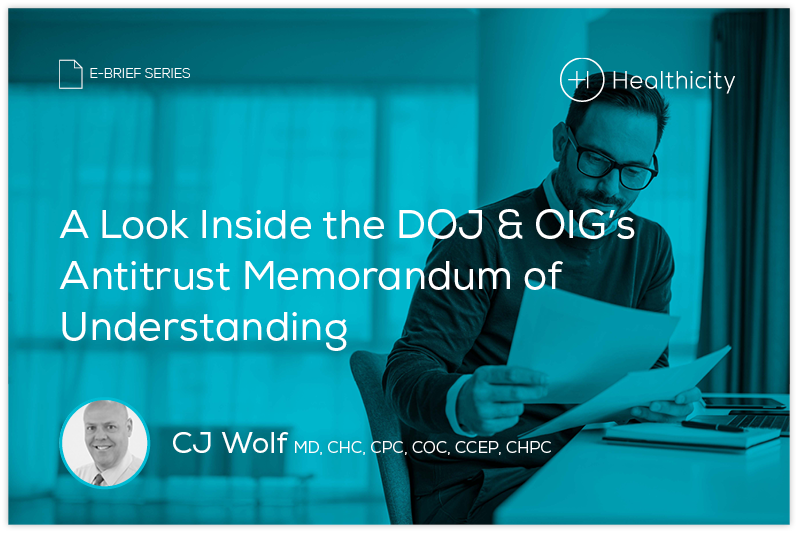 Download the eBrief - A Look Inside the DOJ and OIG’s Antitrust Memorandum of Understanding
