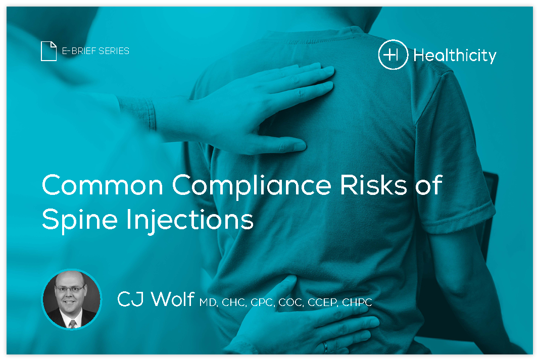 Download the eBrief - Common Compliance Risks of Spine Injections