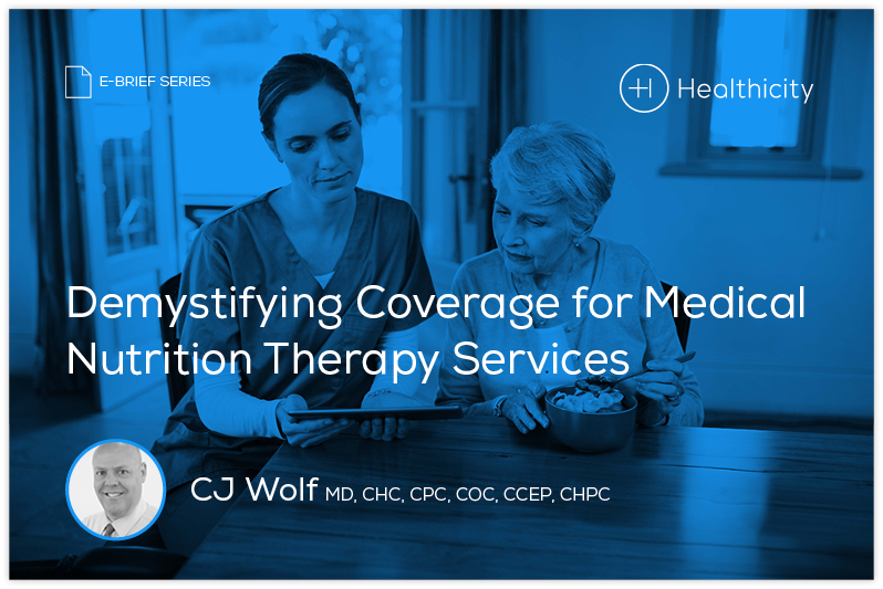 Download the eBrief - Demystifying Coverage for Medical Nutrition Therapy Services