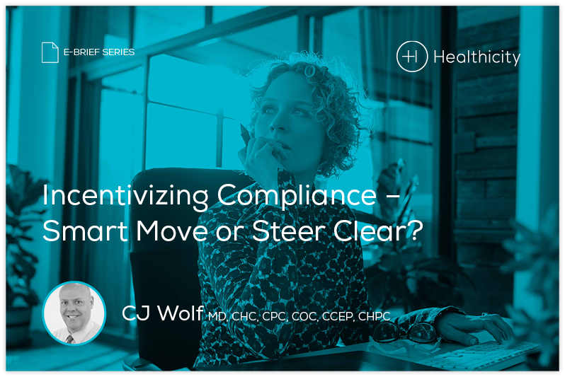 Download the eBrief - Incentivizing Compliance – Smart Move or Steer Clear?