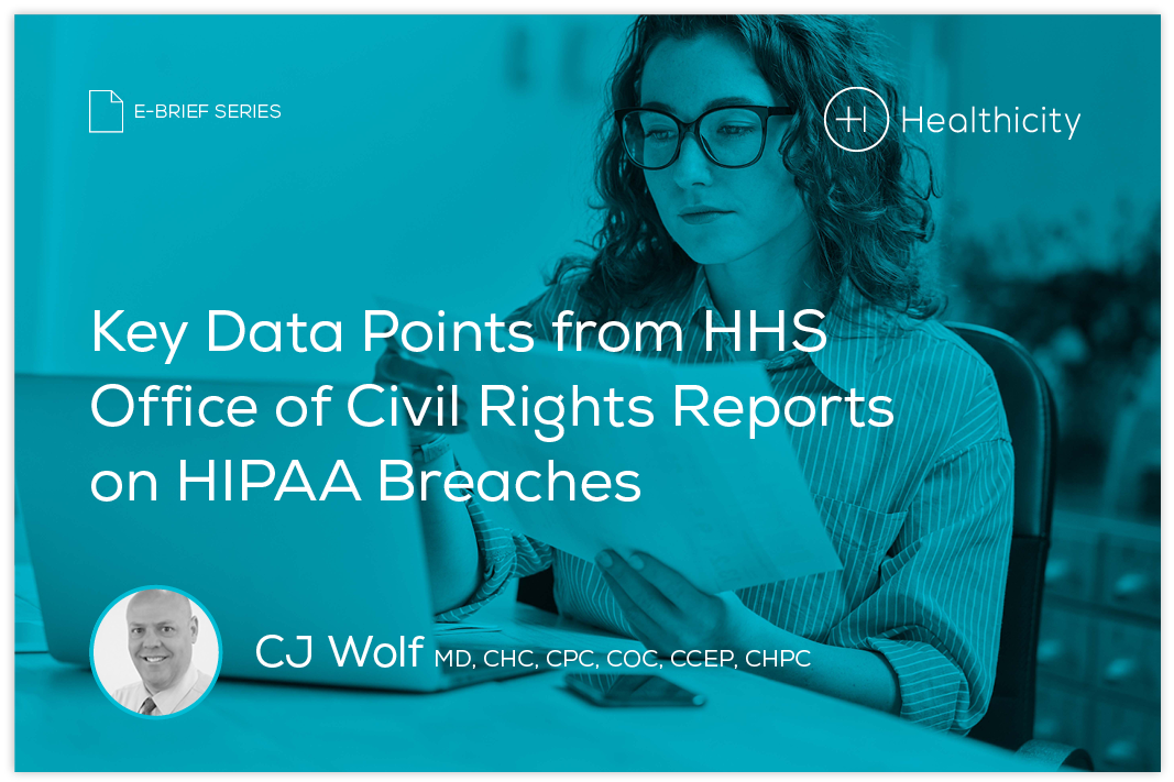 Download the eBrief - Key Data Points from HHS Office of Civil Rights Reports on HIPAA Breaches