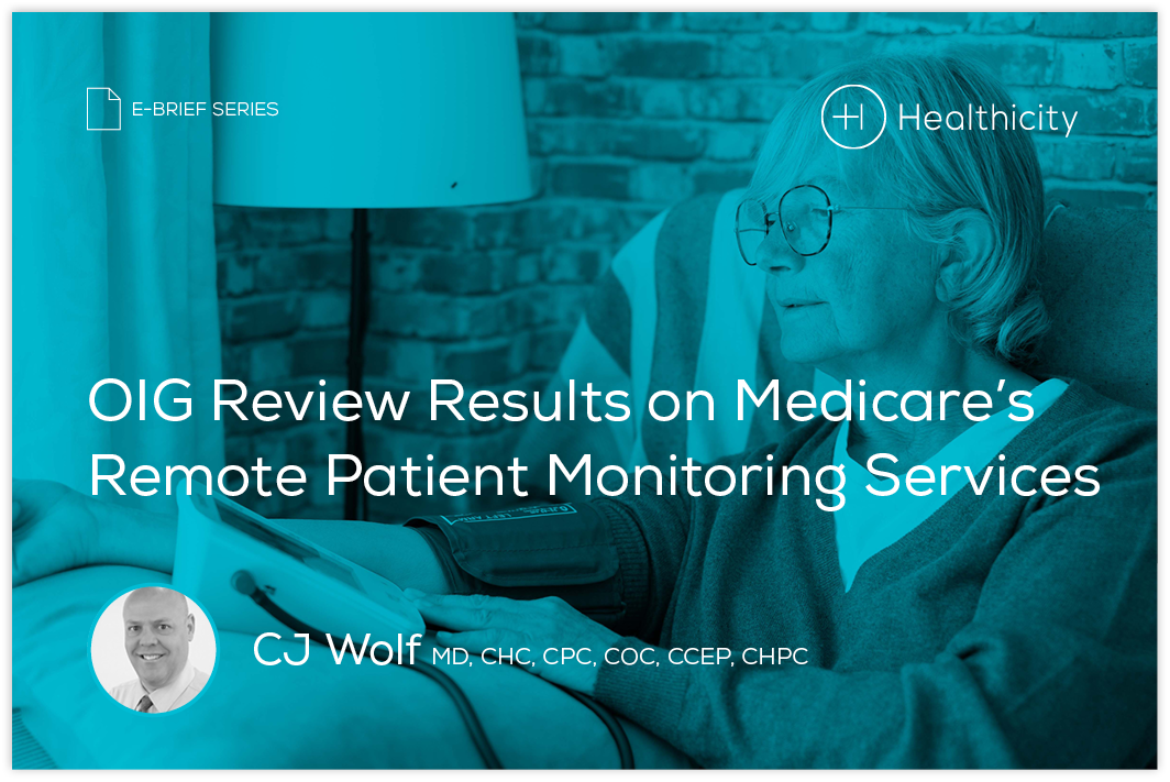 Download the eBrief - OIG Review Results on Medicare’s Remote Patient Monitoring Services