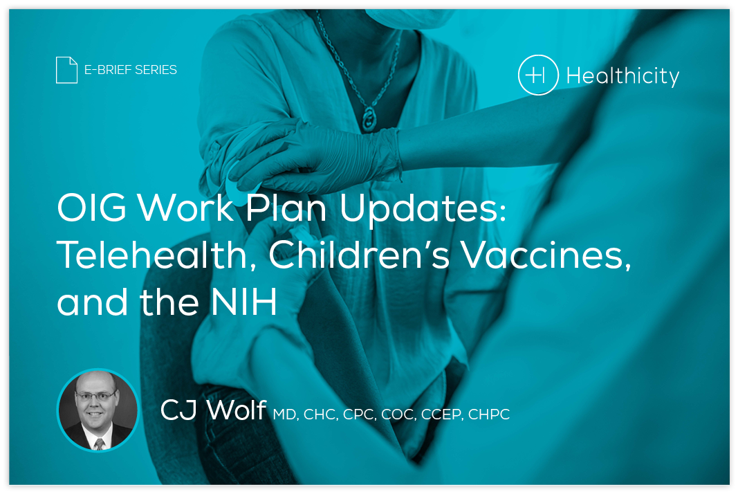 Download the eBrief - OIG Work Plan Updates: Telehealth, Children's Vaccines, and the NIH