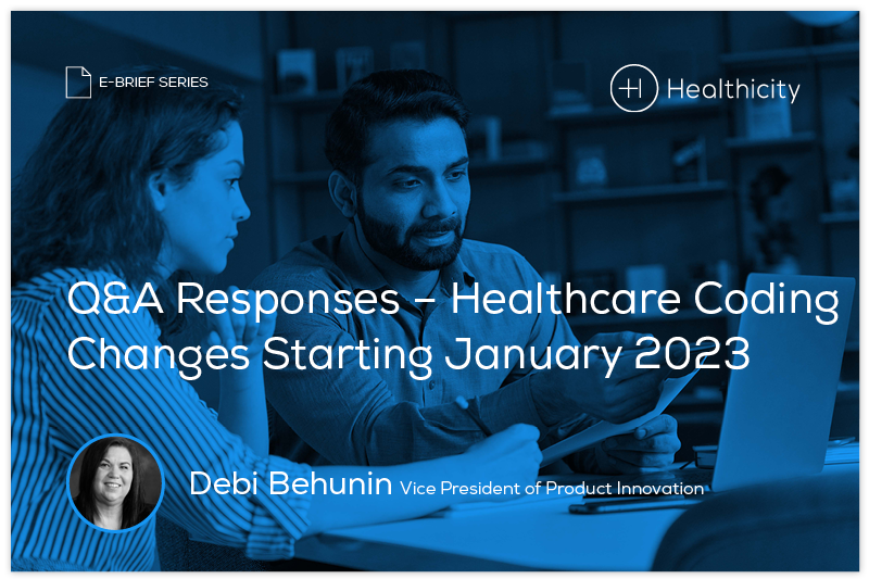 Download the eBrief - Q&A Responses – Healthcare Coding Changes Starting January 2023 Webinar